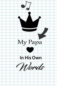 My papa in his own words