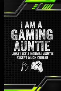 I am a Gaming Auntie Just Like a Normal Auntie Except Much Cooler
