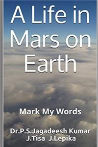 Life in Mars on Earth