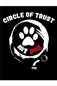 Circle of Trust My Pug