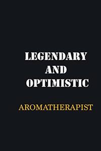 Legendary and Optimistic Aromatherapist