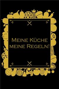 Meine Küche Meine Regeln
