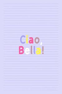 Ciao, Bella!