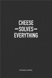 Cheese Solves Everything