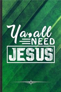 Ya All Need Jesus