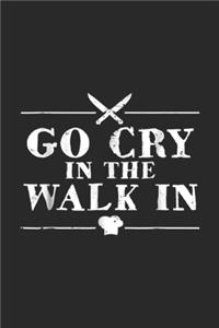 Go Cry In The Walk In