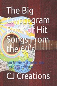 Big Cryptogram Book of Hit Songs From the 60's