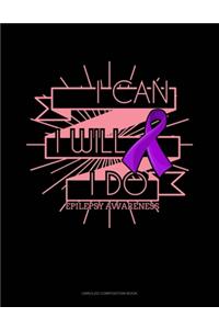 I Can, I Will, I Do Epilepsy Awareness