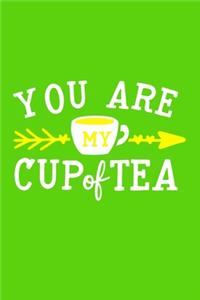 You Are My Cup of Tea