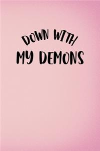 Down with my Demons