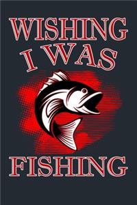 Wishing I Was Fishing