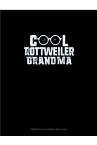 Cool Rottweiler Grandma: Composition Notebook: Wide Ruled