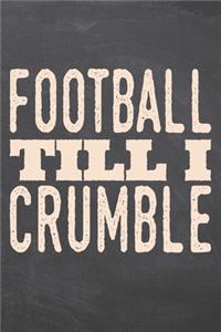 Football till i Crumble