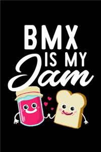 Bmx Is My Jam