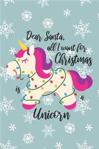 Dear Santa All I Want For Christmas Is A Unicorn