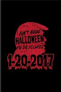 1-20-2017 - America Doesn't Need Halloween...