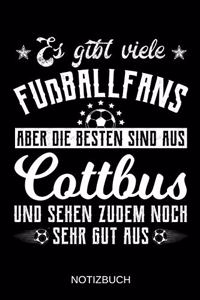 Es gibt viele Fußballfans aber die besten sind aus Cottbus und sehen zudem noch sehr gut aus