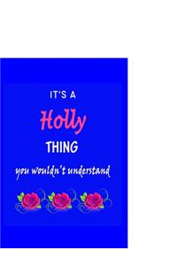 It's A Holly Thing You Wouldn't Understand