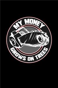 My Money Grows On Trees