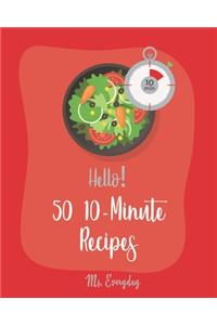 Hello! 50 10-Minute Recipes