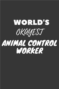 World's Okayest Animal Control Worker Notebook