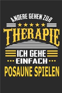 Andere gehen zur Therapie Ich gehe einfach Posaune spielen