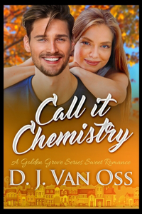 Call It Chemistry