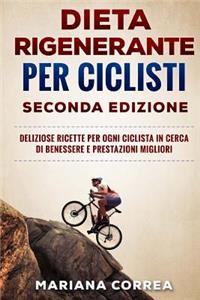 DIETA RIGENERANTE PER CICLISTI SECONDA EDiZIONE