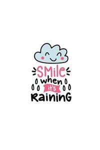 Smile When It's Raining: 150 Lined Journal Pages / Diary / Notebook with Spring Cloud and Inspirational Quote on the Cover