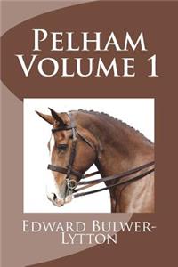 Pelham Volume 1