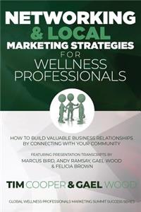 Networking & Local Marketing Strategies for Wellness Professionals