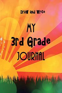 My 3rd Grade Journal - Draw and Write Back to School Notebook or Journal for Kids