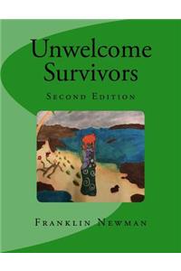 Unwelcome Survivors