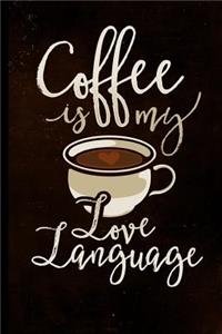 Coffee is my Love Language