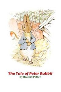 The Tale of Peter Rabbit: By Beatrix Potter