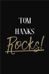 Tom Hanks Rocks!