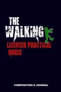 The Walking Licensed Practical Nurse