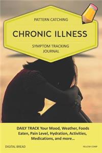 Chronic Illness - Pattern Catching, Symptom Tracking Journal