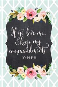 If Ye Love Me, Keep My Commandments John 14