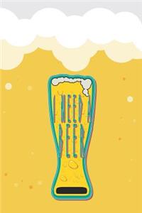 I Need a Beer