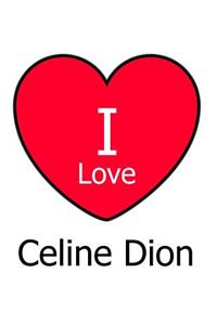 I Love Celine Dion
