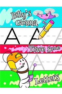 Billy's Gonna Trace Some Letters