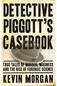 Detective Piggott's Casebook