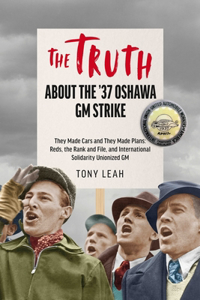 Truth about the '37 Oshawa GM Strike