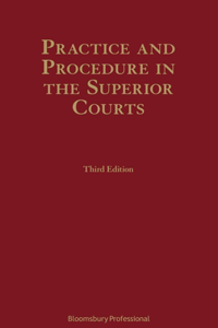 Practice and Procedure in the Superior Courts