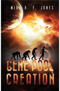 Gene Pool: Creation