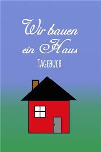 Wir Bauen Ein Haus Tagebuch