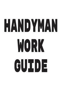 Handyman Work Guide: Handyman Weekly Planner 2019: 12 Month Agenda - Calendar, Organizer, Notes, Goals & to Do Lists for Carpenters, Plumbers and Electricians