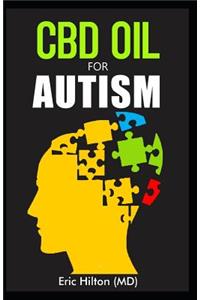 CBD Oil for Autism: All You Need to Know about Using CBD Oil for Autism