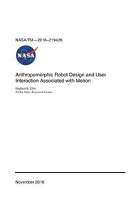 Anthropomorphic Robot Design and User Interaction Associated with Motion